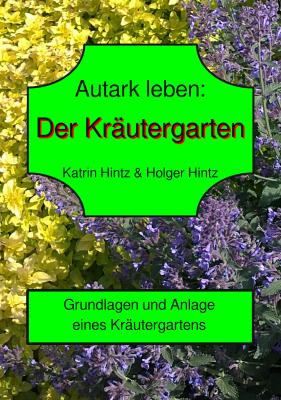 Autark leben - Der Kräutergarten Cover autark Leben der Kräutergarten